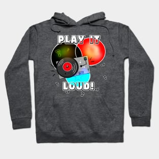 Play It Loud! Hoodie